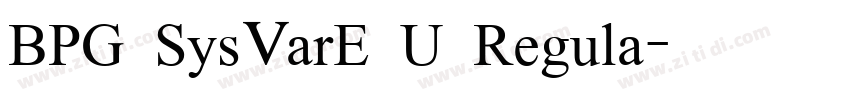 BPG SysVarE U Regula字体转换